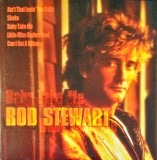 CD # Rod Stewart &ndash; Baby Take Me (M) (NOU ; sigilat)