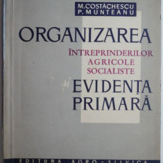 Organizarea Intreprinderilor Agricole Socialiste. Evidenta primara – M. Costachescu