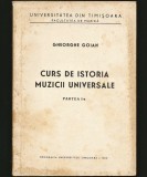 Cumpara ieftin CURS DE ISTORIA MUZICII UNIVERSALE, PARTEA I - GHEORGHE GOIAN - TIMIȘOARA, 1969