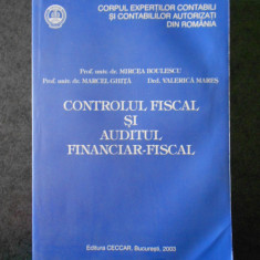 MIRCEA BOULESCU - CONTROLUL FISCAL SI AUDITUL FINANCIAR-FISCAL 2003, usor uzata