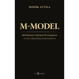 M-MODEL - Az elit teljes&iacute;tm&eacute;ny keretrendszere - Mih&oacute;k Attila