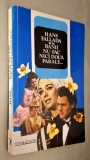 Hans Fallada - Banii nu fac nici doua parale, roman, Editura Garamond