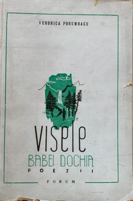 Veronica Porumbacu Visele Babei Dochia autograf dedicatie 1947 debut Forum