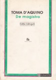 Toma D'Aquino - De magistro ( editie bilingva )
