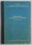 REGULAMENT DE NAVIGATIE PE DUNARE IN SECTORUL ROMANESC , 1993 *PREZINTA SUBLINIERI