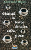 Ghicitul in boabe de cafea, cafea si ceai - Lemi Gemil Mecari, 2013