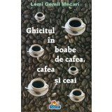 Ghicitul in boabe de cafea, cafea si ceai - Lemi Gemil Mecari