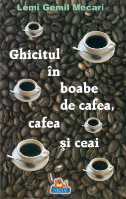 Ghicitul in boabe de cafea, cafea si ceai - Lemi Gemil Mecari foto