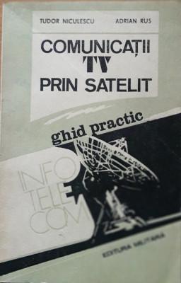 COMUNICATII PRIN SATELIT - TUDOR NICULESCU, 1992 foto