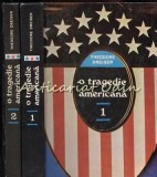 O Tragedie Americana Vol I+II, Theodore Dreiser, 1994, Romana, Editura Asociatia Cartea, Coperta Cartonata