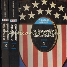 O Tragedie Americana I, II - Theodore Dreiser