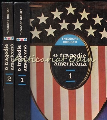 O Tragedie Americana I, II - Theodore Dreiser foto