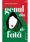 Cumpara ieftin Genul Ala De Fata, Tanaz Bhathena - Editura Art