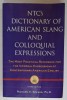 NTC &#039;S DICTIONARY OF AMERICAN SLANG AND COLLOQUAL EXPRESSIONS by RICHARD A. SPEARS , 2000