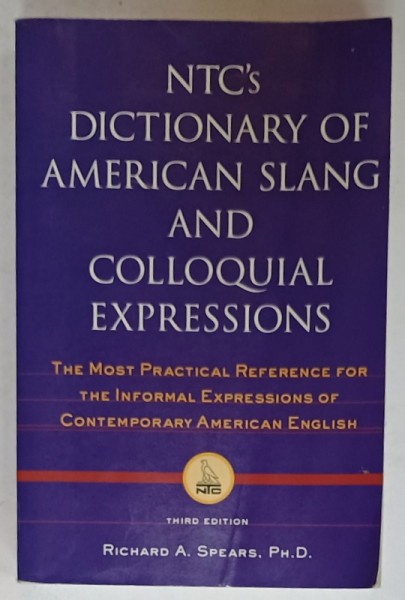 NTC &#039;S DICTIONARY OF AMERICAN SLANG AND COLLOQUAL EXPRESSIONS by RICHARD A. SPEARS , 2000