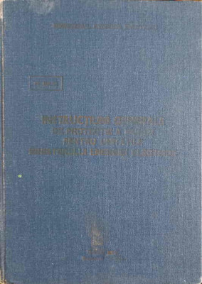 INSTRUCTIUNI GENERALE DE PROTECTIE A MUNCII PENTRU UNITATILE MINISTERULUI ENERGIEI ELECTRICE-COLECTIV foto