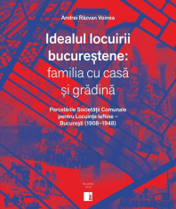 Idealul Locuirii Bucurestene modernism interbelic cubism 1908-1948 300 imagini foto