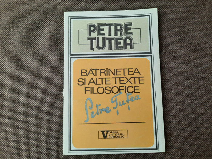 Petre Tutea - Batranetea si alte texte filosofice 14/0