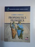 PROPEDEUTICA FILOSOFICA de GABRIELA POHOATA,