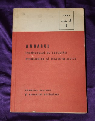 Anuarul Institutului de Cercetari Etnologice si Dialectologice seria A3 1981 foto