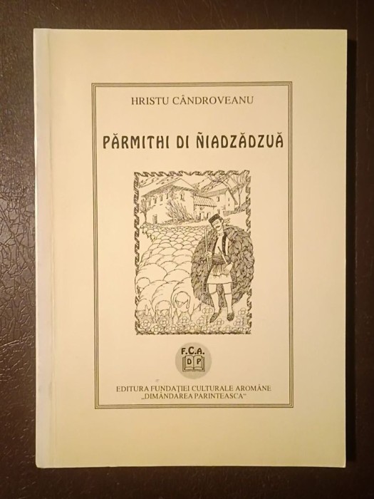 Hristu C&acirc;ndroveanu (dedicație / autograf) - Părmithi di niadzădzuă