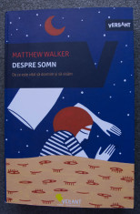 Matthew Walker - Despre somn: de ce este vital sa dormim ?i sa visam foto