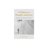 A Pathway to Humble Authority: Embracing your power without being attached to it