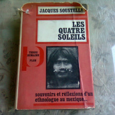 LES QUATRE SOLEILS - JACQUES SOUSTELLE (CARTE IN LIMBA FRANCEZA)