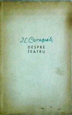 Ion Luca Caragiale - Despre teatru