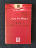 Poetica postmodernismului &ndash; Linda Hutcheon, Humanitas