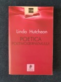 Poetica postmodernismului &ndash; Linda Hutcheon, Humanitas