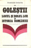 Golestii. Locul Si Rolul Lor In Istoria Romaniei - Anastasie Iordache
