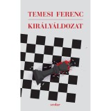 Kir&aacute;ly&aacute;ldozat - Temesi Ferenc