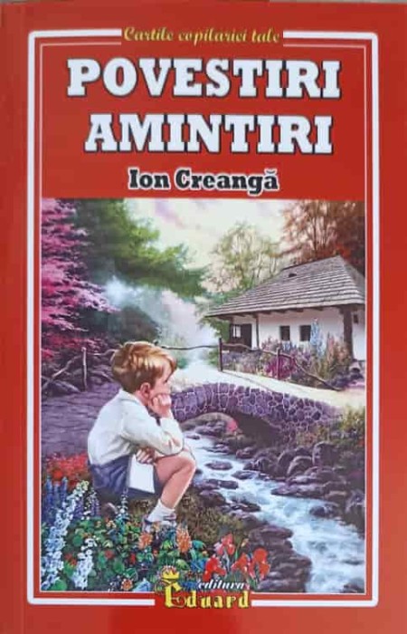POVESTIRI, AMINTIRI-ION CREANGA-250967
