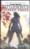 Inferno Squad: Christie Golden - Star Wars. Paperback 2017, Editura Del Rey, Carte in Engleza, 372 Pagini