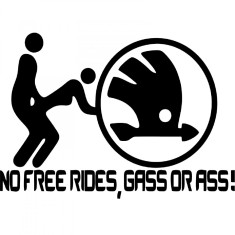 Sticker No Free Rides Gas Or Ass Skoda