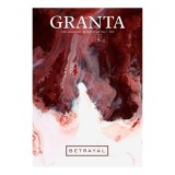Granta 122: Betrayal - the magazine of new writing