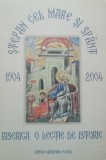 Stefan cel Mare si Sfant 1504-2004. Biserica o lectie de istorie - Inalt Prea Sfintitul Pimen