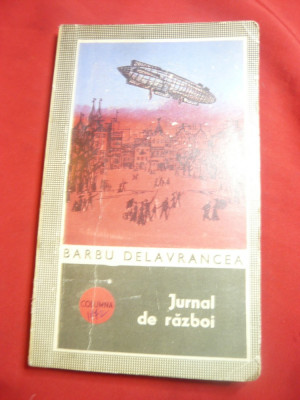 Barbu Delavrancea - Jurnal de Razboi - Ed. Columna 1972 , 128 pag foto