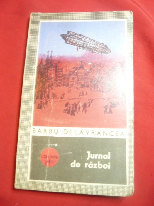 Barbu Delavrancea - Jurnal de Razboi - Ed. Columna 1972 , 128 pag