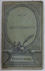 BRITANNICUS - tragedie par RACINE , 1924 foto