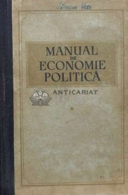 Manual de economie politica - 1955 (M33) foto
