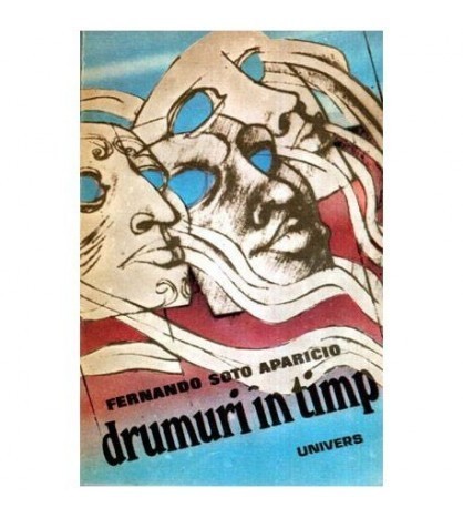 Fernando Soto Aparicio - Drumuri in timp - 114118