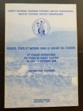 Peuples, Etats et Nations dans le sud-est de L'Europe - IXe CONGRES INTERNATIONAL DES ETUDES DU SUD-EST EUROPEEN - Contributions Roumaines