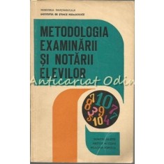 Metodologia Examinarii Si Notarii Elevilor - Dumitru Muster, Aristide Hazgan