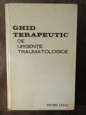 GHID TERAPEUTIC DE URGENTE TRAUMATOLOGICE foto