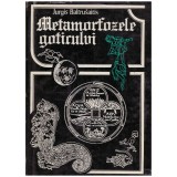 Jurgis Baltrusaitis - Metamorfozele goticului - 129176