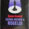 Ultima mutare a regelui &ndash; Ronan Bennett