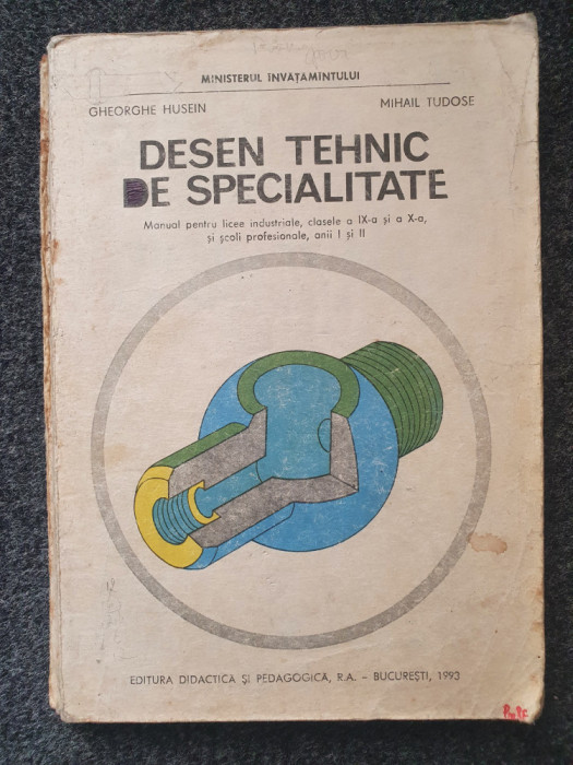 DESEN TEHNIC DE SPECIALITATE Clasele a IX-a si a X-a - Husein, Tudose