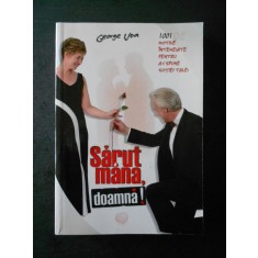 GEORGE UBA - SARUT MANA, DOAMNA !